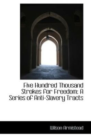 Cover of Five Hundred Thousand Strokes for Freedom