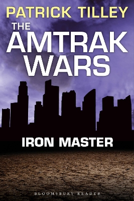 Book cover for The Amtrak Wars: Iron Master