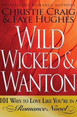 Cover of Wild, Wicked & Wanton