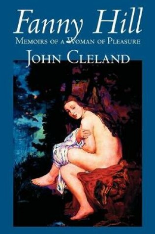 Cover of Fanny Hill by John Cleland, Classic Erotica