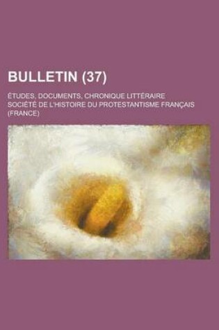 Cover of Bulletin (37); Tudes, Documents, Chronique Litt Raire