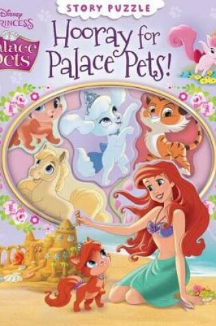 Cover of Disney Princess Palace Pets: Hooray for Palace Pets!