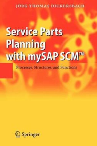 Cover of Service Parts Planning with Mysap Scm: Processes, Structures, and Functions