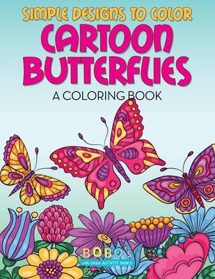 Book cover for Simple Designs to Color - Cartoon Butterflies