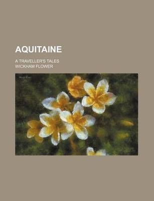 Book cover for Aquitaine; A Traveller's Tales