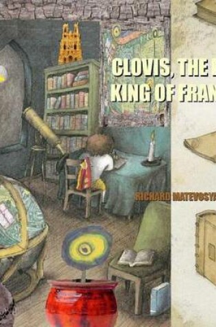 Cover of CLOVIS, the First King of France