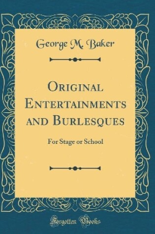 Cover of Original Entertainments and Burlesques