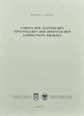 Cover of Corpus Der Agyptischen Totenfiguren Der Offentlichen Sammlungen Krakaus