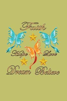 Book cover for Faith Hope Love Dream Believe