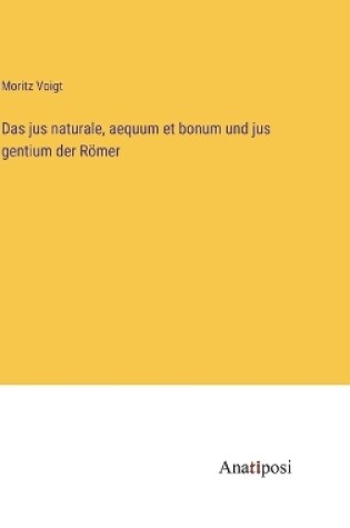 Cover of Das jus naturale, aequum et bonum und jus gentium der Römer