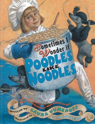Book cover for Sometimes I Wonder If Poodles Like Noodles