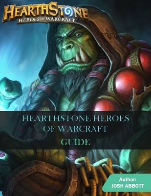 Book cover for Hearthstone Heroes of Warcraft Guide