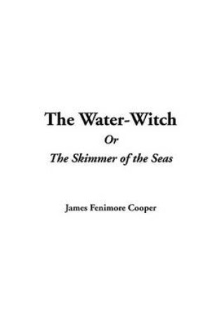 Cover of The Water-Witch/The Skimmer of the Seas