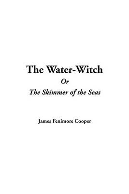 Book cover for The Water-Witch/The Skimmer of the Seas