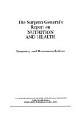 Cover of The Surgeon General's Report on Nutrition and Health : Summary and