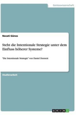 Cover of Steht die Intentionale Strategie unter dem Einfluss hoeherer Systeme?