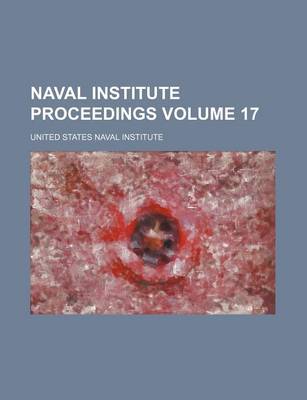 Book cover for Naval Institute Proceedings Volume 17