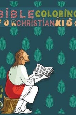 Cover of Bible Coloring for Christian Kids