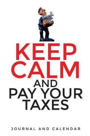 Cover of Keep Calm and Pay Your Taxes