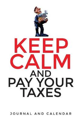 Book cover for Keep Calm and Pay Your Taxes