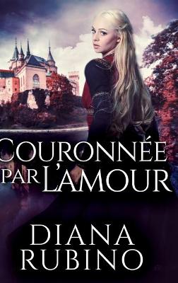Book cover for Couronnée Par L'amour