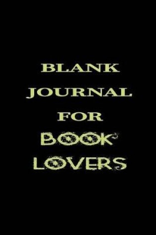 Cover of Blank Journal For Book Lovers