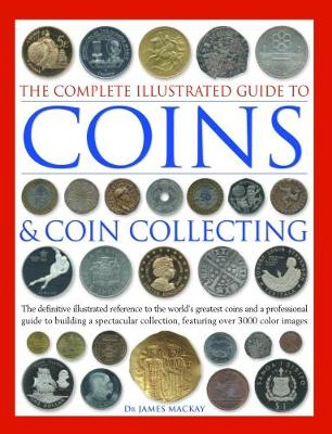 Book cover for The Complete Illustrated Guide to Coins and Coin Collecting