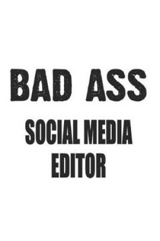 Cover of Bad Ass Social Media Editor
