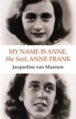 Book cover for My Name is Anne, She Said, Anne Frank