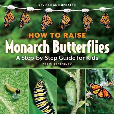 Book cover for How to Raise Monarch Butterflies: A Step-by-Step Guide for Kids