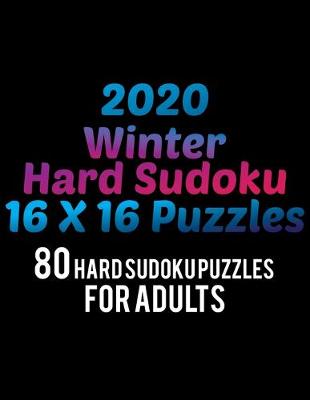 Book cover for 2020 Winter Hard Sudoku 16*16 Puzzles