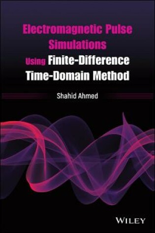 Cover of Electromagnetic Pulse Simulations Using Finite-Difference Time-Domain Method