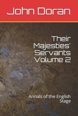 Book cover for Their Majesties' Servants Volume 2