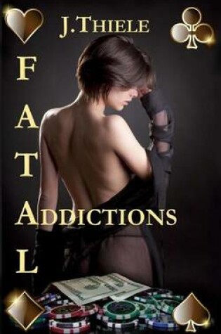 Cover of Fatal Addictions