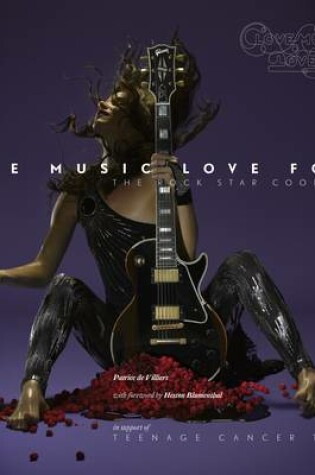 Cover of Love Music Love Food: The Rock Star Cookbook