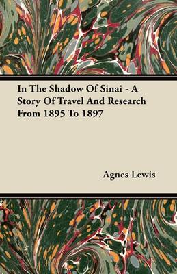 Book cover for In The Shadow Of Sinai - A Story Of Travel And Research From 1895 To 1897