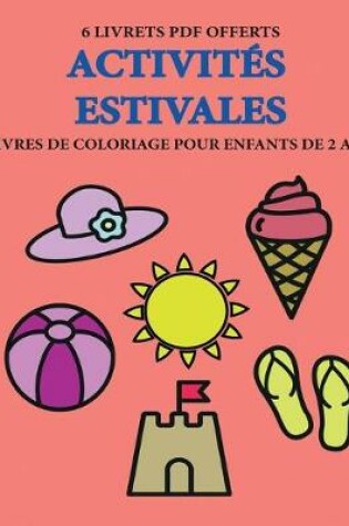 Cover of Livres de coloriage pour enfants de 2 ans (Activites estivales)