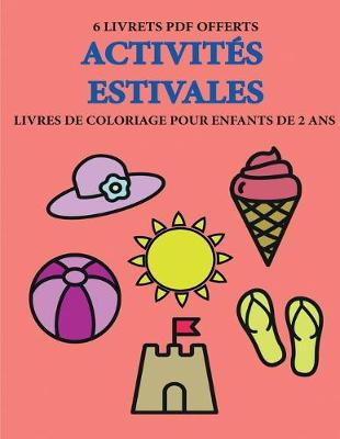 Cover of Livres de coloriage pour enfants de 2 ans (Activites estivales)