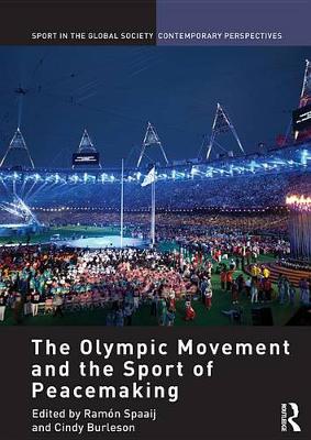 Cover of The Olympic Movement and the Sport of Peacemaking