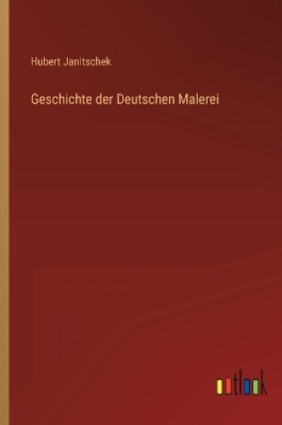 Cover of Geschichte der Deutschen Malerei