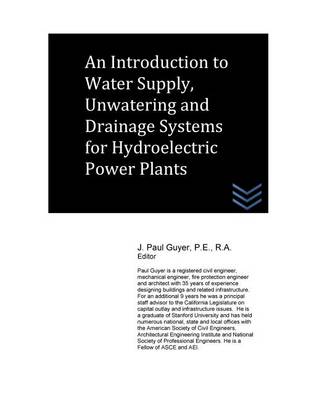 Book cover for An Introduction to Water Supply, Unwatering and Drainage Systems for Hydroelectric Power Plants