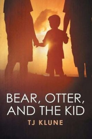 Cover of Bear, Otter, and the Kid