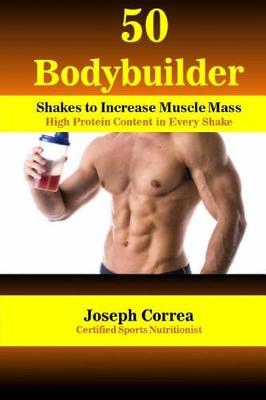 Book cover for 50 Bodybuilder Shakes to Increase Muscle Mass