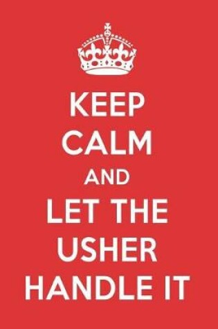 Cover of Keep Calm and Let the Usher Handle It