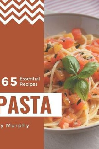 Cover of 365 Essential Pasta Recipes