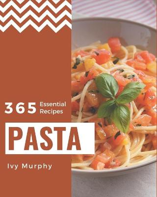 Book cover for 365 Essential Pasta Recipes