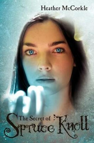 Cover of The Secret of Spruce Knoll