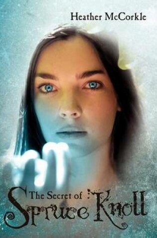 Cover of The Secret of Spruce Knoll