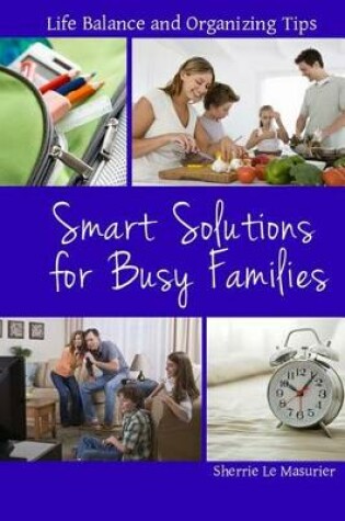 Cover of Smart Solutions for Busy Families