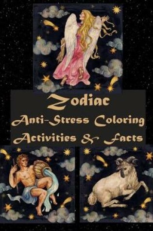 Cover of Zodiac Anti-Stress Coloring, Activities, & Facts